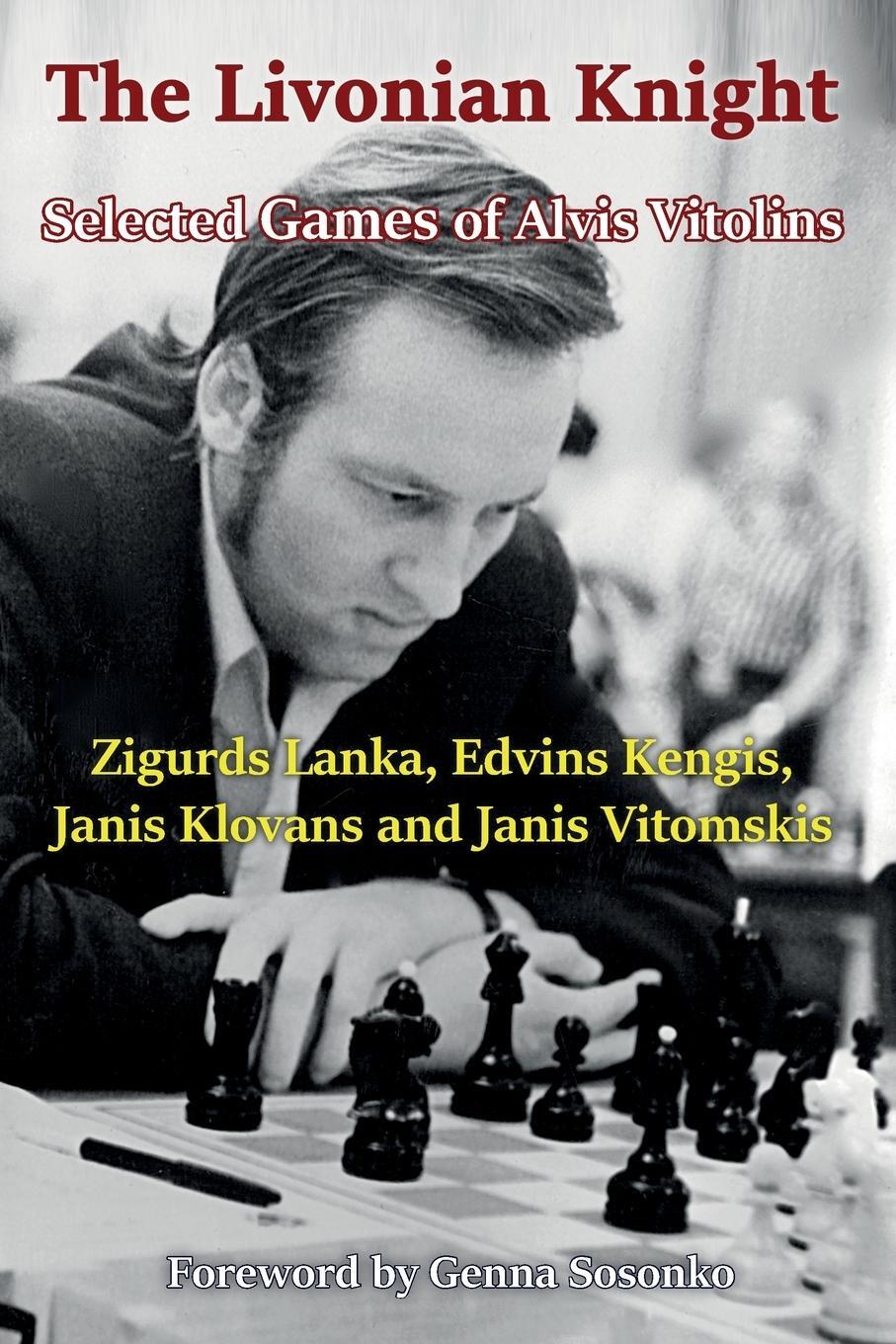 Cover: 9785604560778 | The Livonian Knight | Selected Games of Alvis Vitolins | Lanka (u. a.)