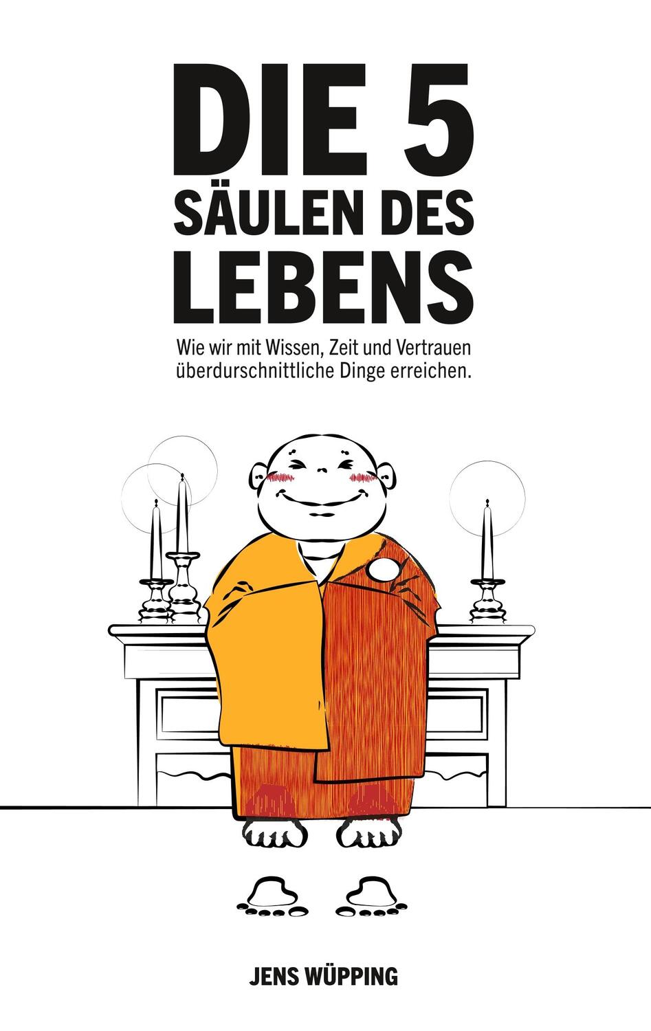 Cover: 9783735720139 | Die 5 Säulen des Lebens | Jens Wüpping | Taschenbuch | Books on Demand