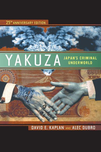 Cover: 9780520274907 | Yakuza | Japan's Criminal Underworld. 25th Anniversary Edition | Buch