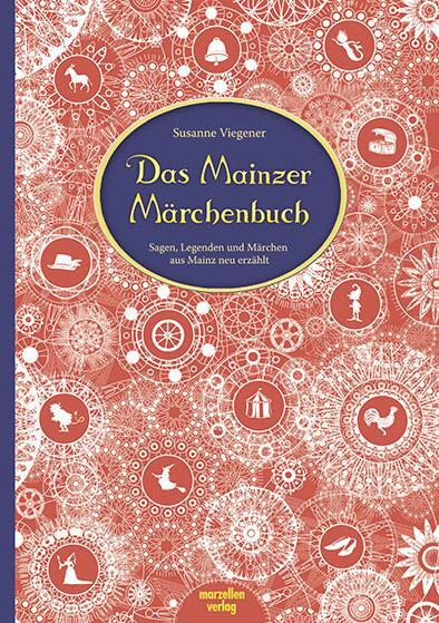 Cover: 9783937795430 | Das Mainzer Märchenbuch | Susanne Viegener | Buch | Deutsch | 2018