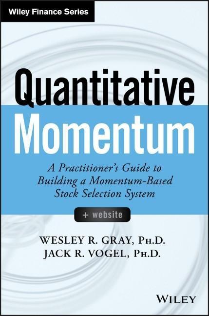 Cover: 9781119237198 | Quantitative Momentum | Jack R. Vogel (u. a.) | Buch | 208 S. | 2016