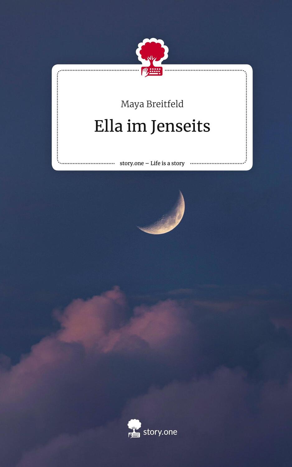 Cover: 9783710826849 | Ella im Jenseits. Life is a Story - story.one | Maya Breitfeld | Buch