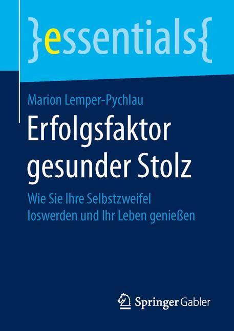 Cover: 9783658110055 | Erfolgsfaktor gesunder Stolz | Marion Lemper-Pychlau | Taschenbuch