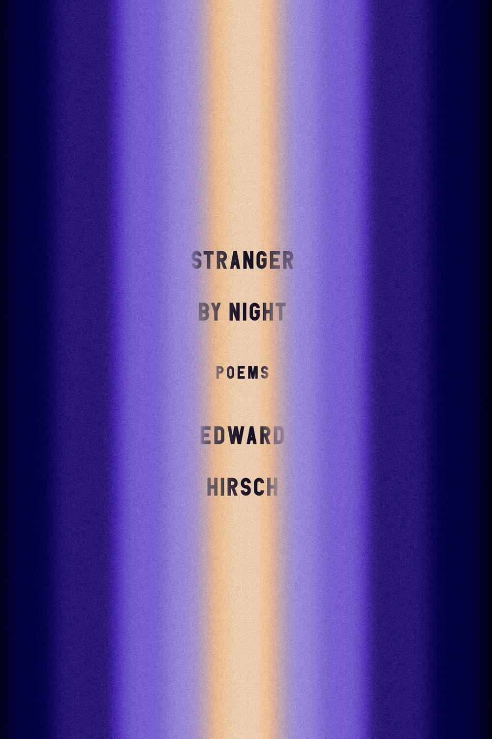 Cover: 9781524711702 | Stranger by Night: Poems | Edward Hirsch | Taschenbuch | Englisch