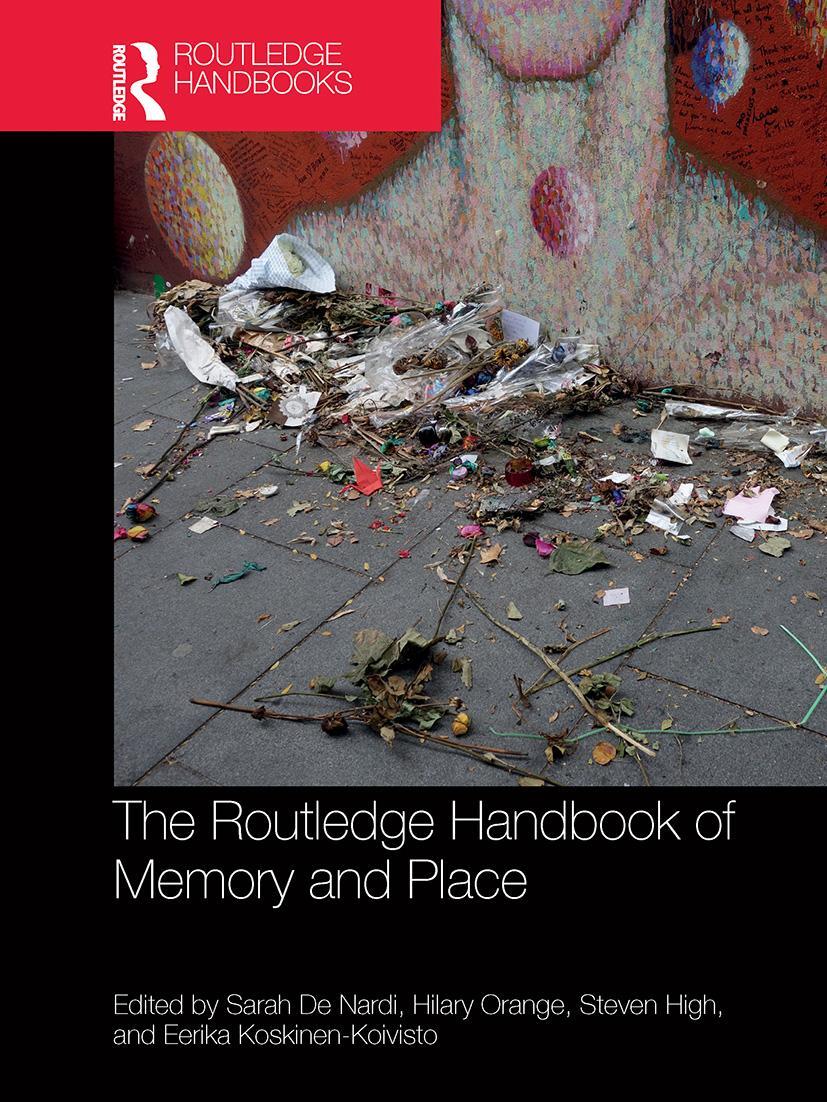Cover: 9780367776749 | The Routledge Handbook of Memory and Place | Sarah De Nardi (u. a.)
