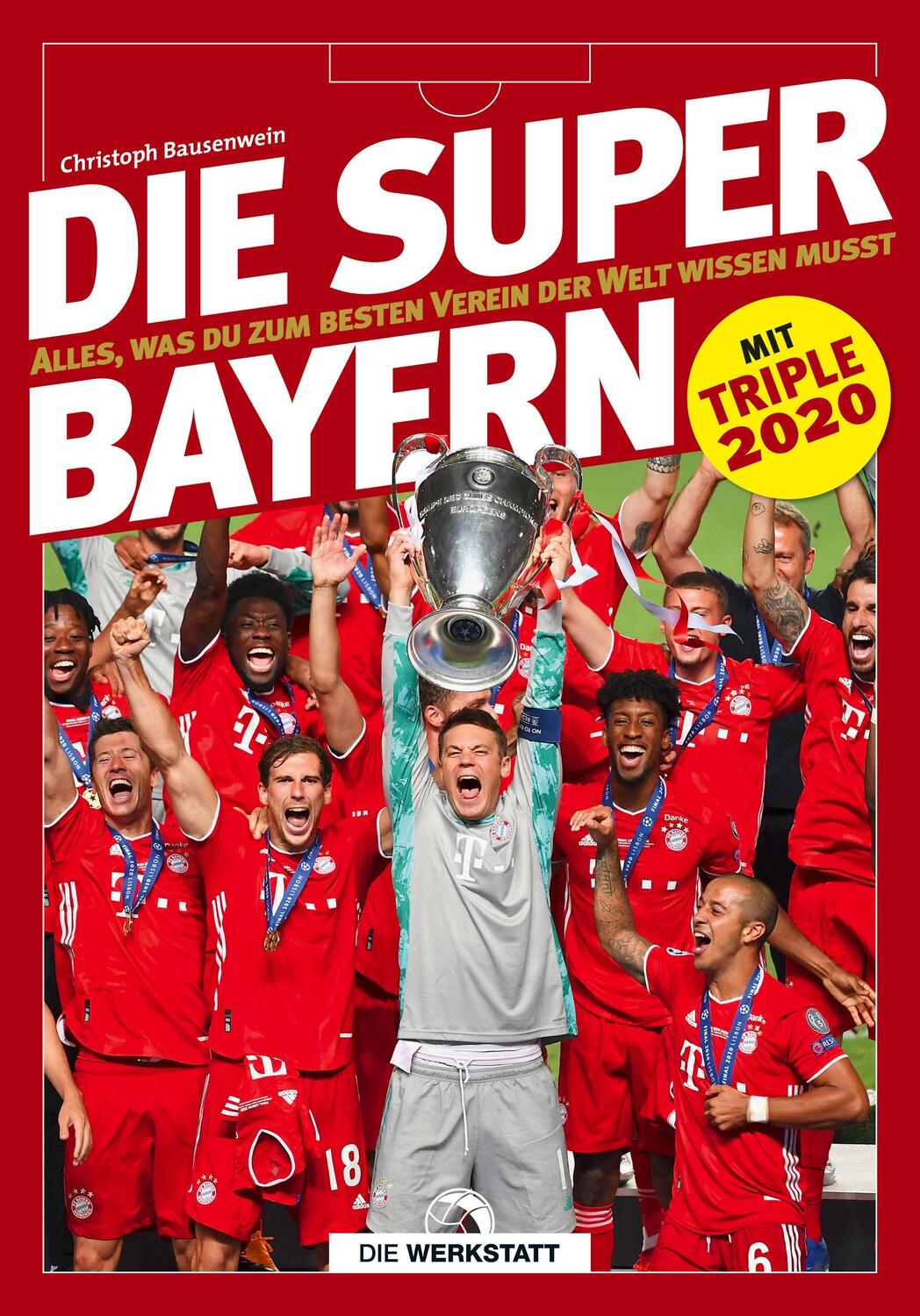 Cover: 9783730705353 | Die Super-Bayern | Christoph Bausenwein | Buch | Deutsch | 2020