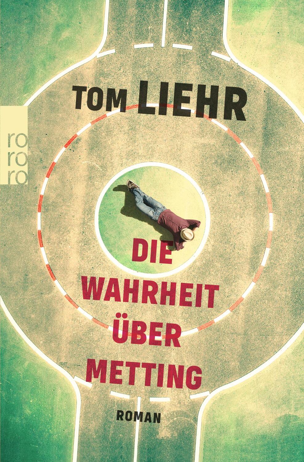 Cover: 9783499001840 | Die Wahrheit über Metting | Tom Liehr | Taschenbuch | Deutsch | 2020