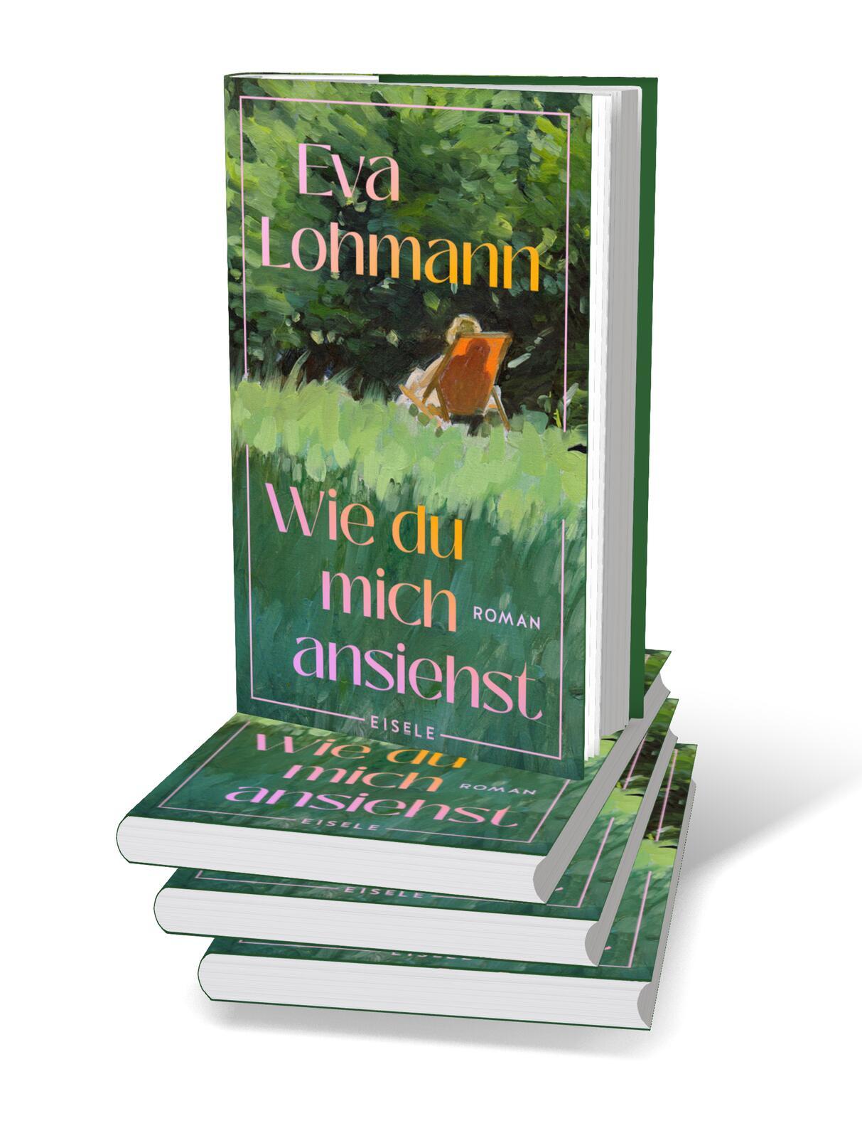 Bild: 9783961612505 | Wie du mich ansiehst | Roman | Eva Lohmann | Buch | 240 S. | Deutsch