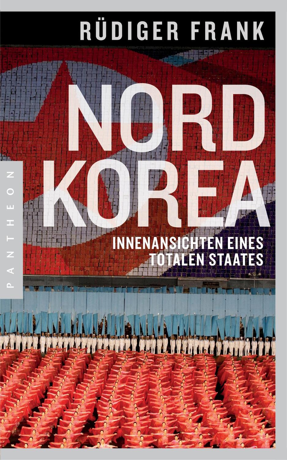 Cover: 9783570552933 | Nordkorea | Innenansichten eines totalen Staates | Rüdiger Frank