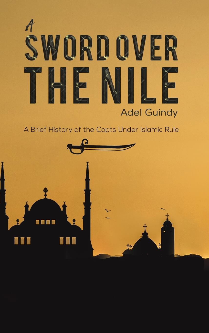 Cover: 9781643787619 | A Sword Over the Nile | Adel Guindy | Buch | Gebunden | Englisch