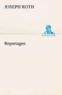 Cover: 9783842492882 | Reportagen | Joseph Roth | Taschenbuch | Paperback | 120 S. | Deutsch
