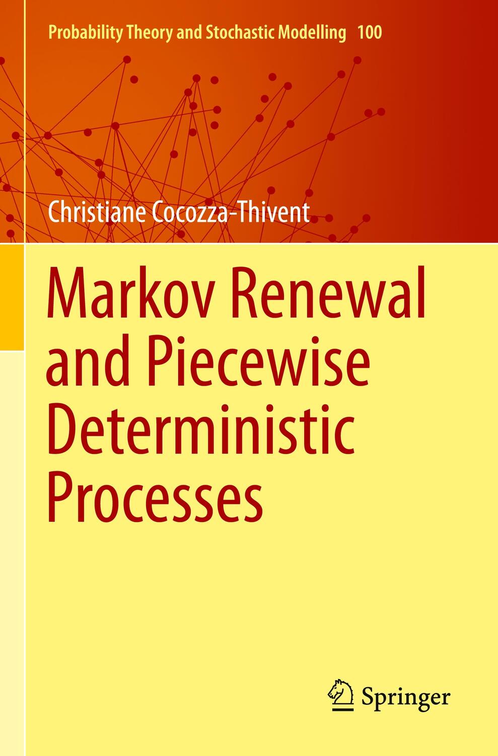 Cover: 9783030704490 | Markov Renewal and Piecewise Deterministic Processes | Cocozza-Thivent