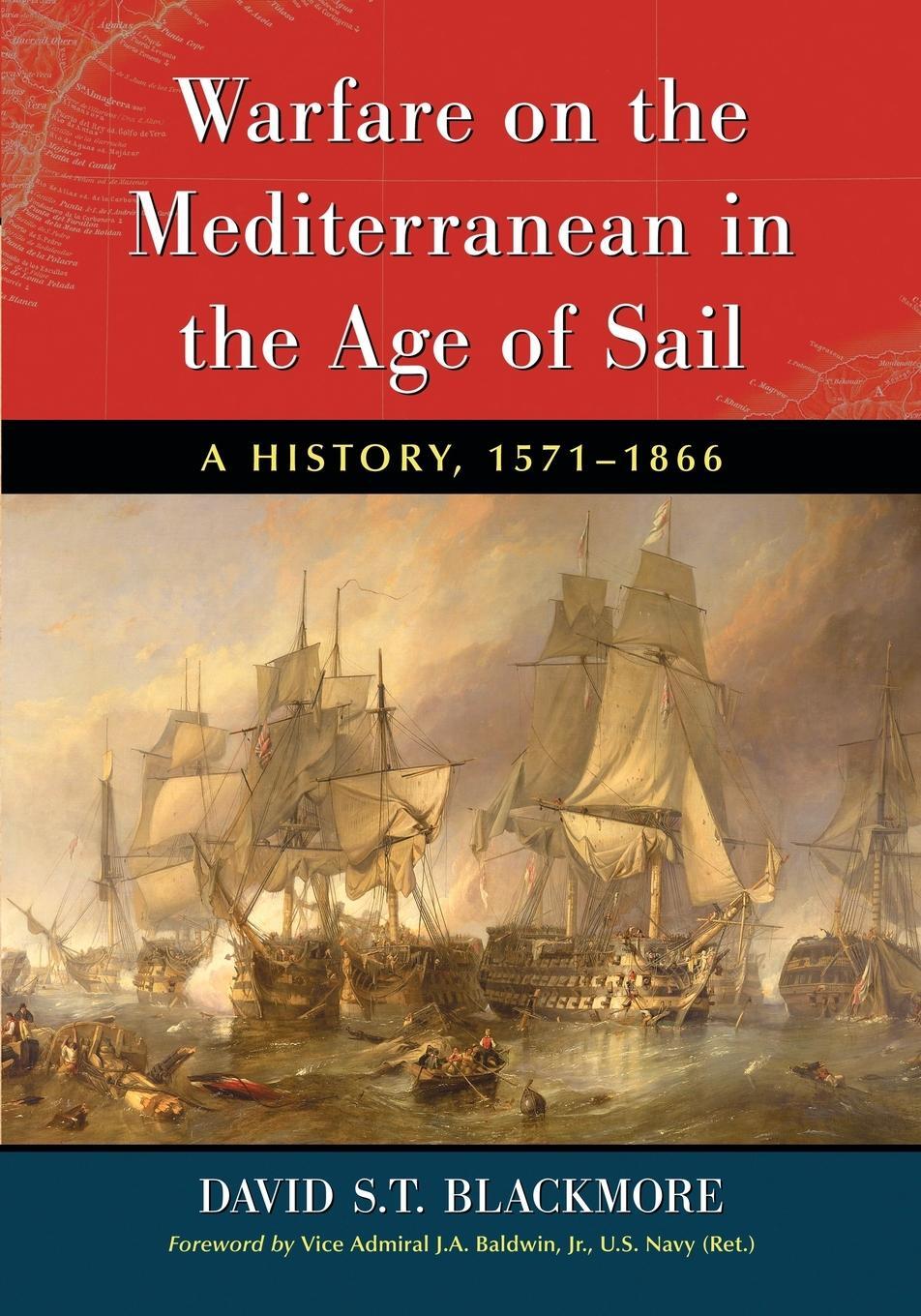 Cover: 9780786447992 | Warfare on the Mediterranean in the Age of Sail | A History, 1571-1866
