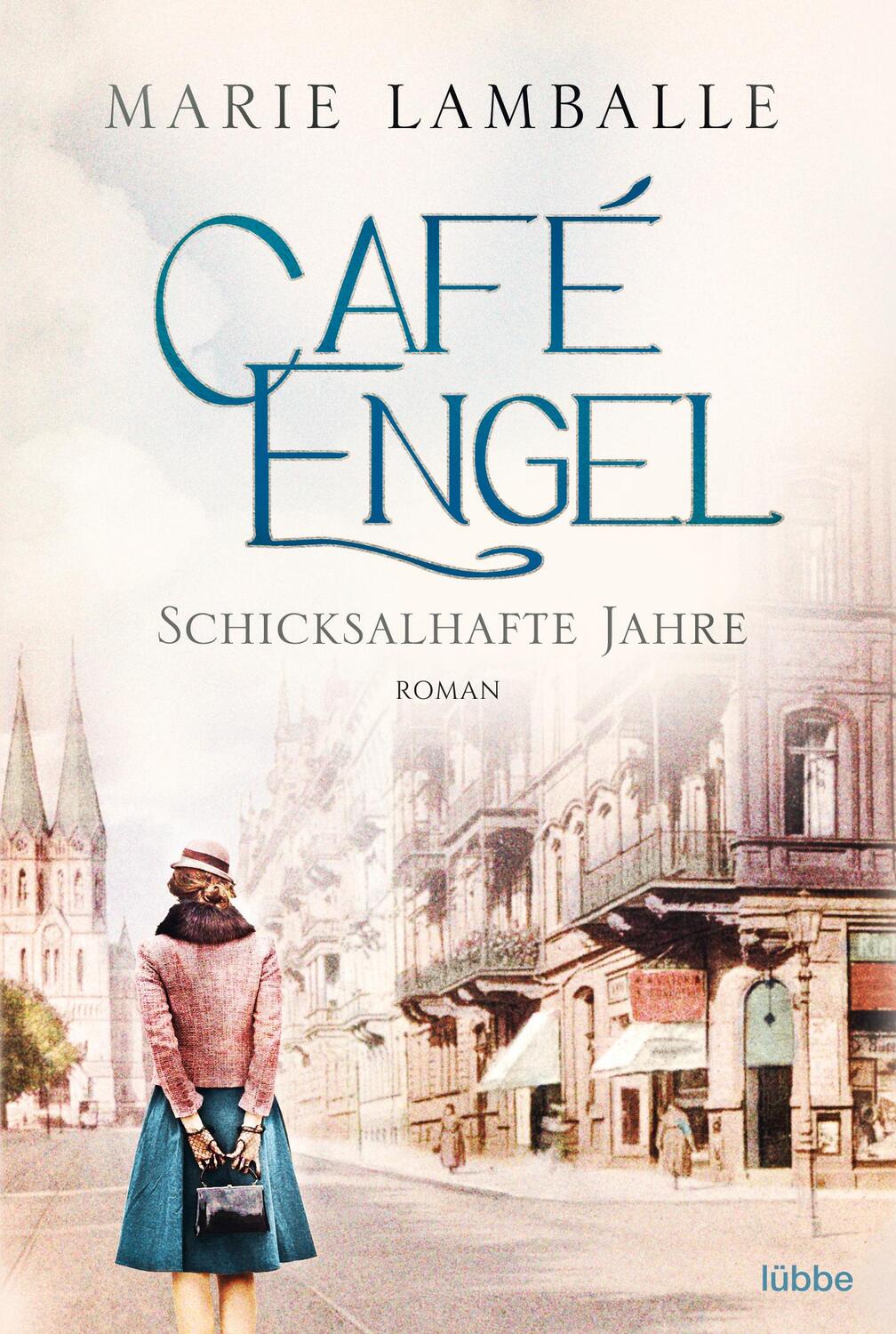 Cover: 9783404178339 | Café Engel - Schicksalhafte Jahre | Roman | Marie Lamballe | Buch