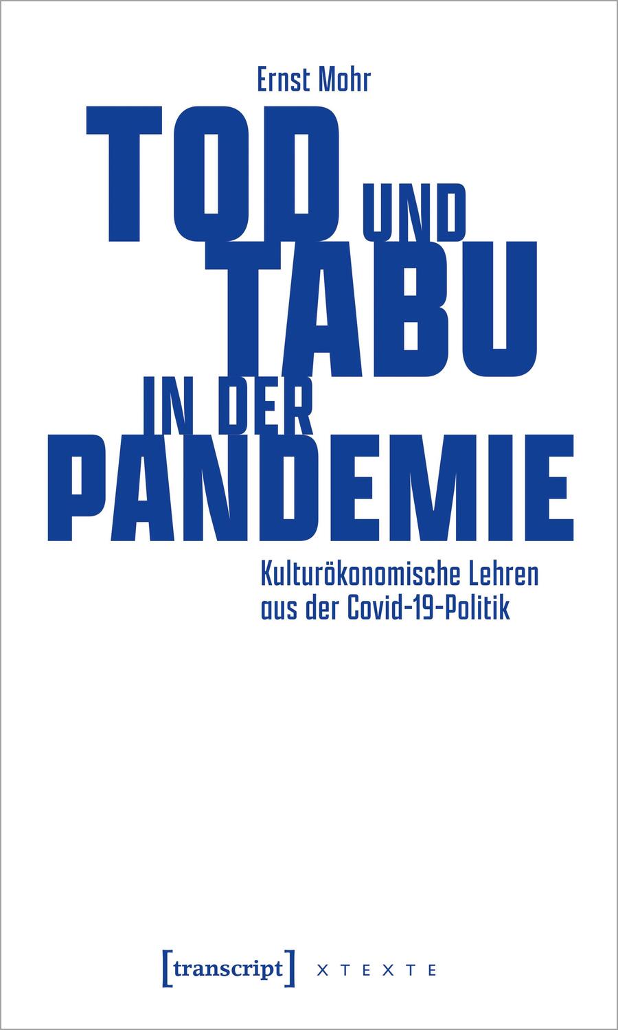 Cover: 9783837667738 | Tod und Tabu in der Pandemie | Ernst Mohr | Taschenbuch | 206 S.