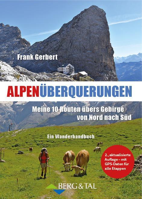 Cover: 9783939499602 | Alpenüberquerungen | Frank Gerbert | Taschenbuch | 224 S. | Deutsch