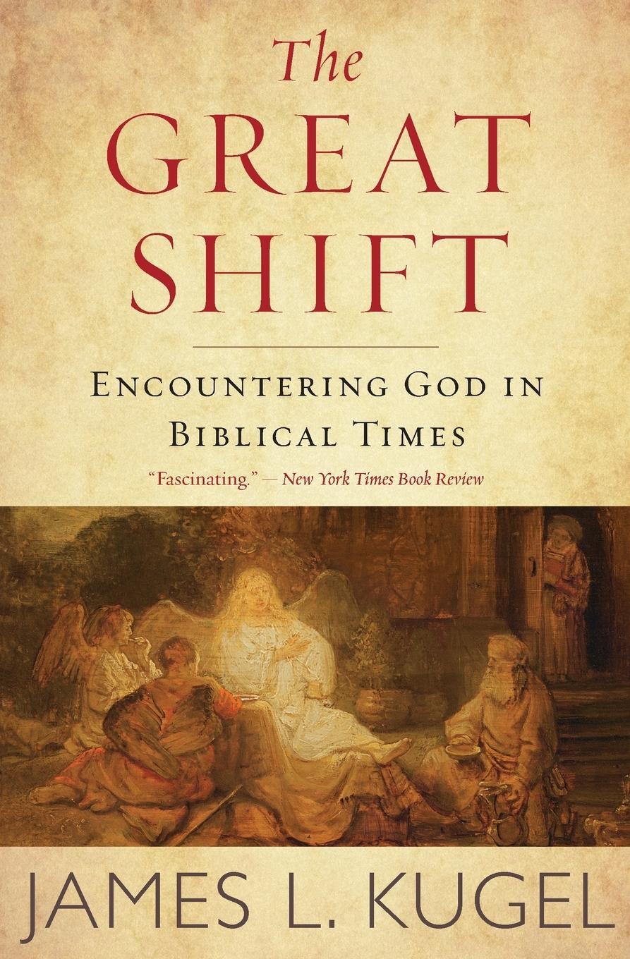 Cover: 9781328505927 | The Great Shift | Encountering God in Biblical Times | James L Kugel