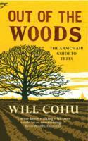 Cover: 9781780722351 | Out of the Woods | The armchair guide to trees | Will Cohu | Buch