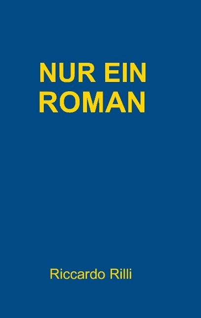 Cover: 9783732369553 | Nur ein Roman | Riccardo Rilli | Taschenbuch | Paperback | 352 S.