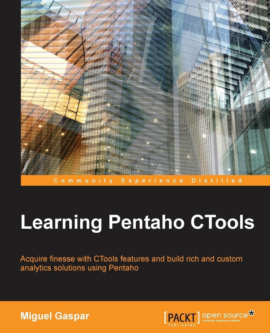 Cover: 9781785283420 | Learning Pentaho Ctools | Miguel Gaspar | Taschenbuch | Paperback