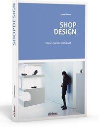 Cover: 9783830714040 | Shop Design | Waren perfekt inszeniert | Lynne Mesher | Taschenbuch