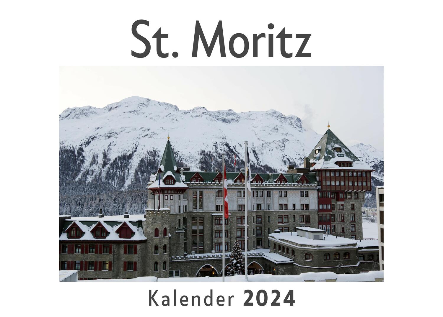 Cover: 9783750554849 | St. Moritz (Wandkalender 2024, Kalender DIN A4 quer, Monatskalender...