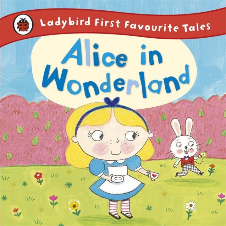 Cover: 9780723292180 | Alice in Wonderland: Ladybird First Favourite Tales | Buch | Englisch