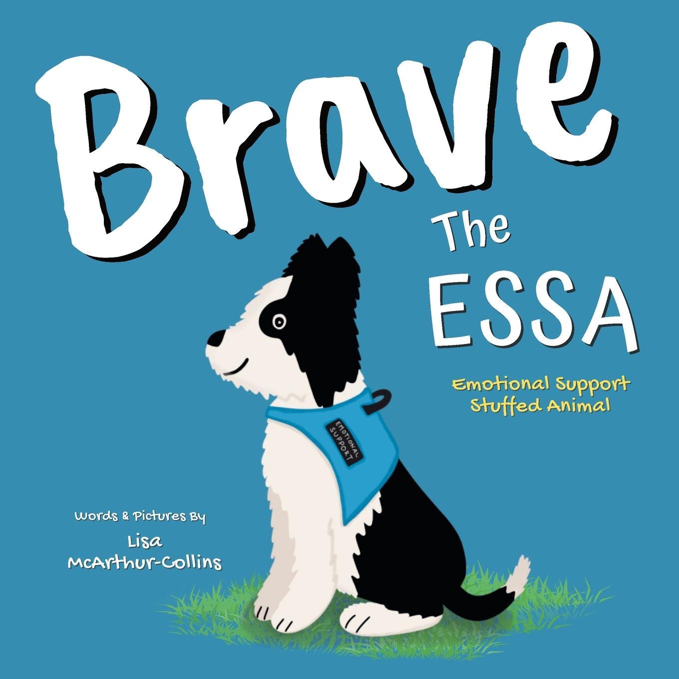 Cover: 9780648647157 | Brave The ESSA | A Story About An Emotional Support Stuffed Animal