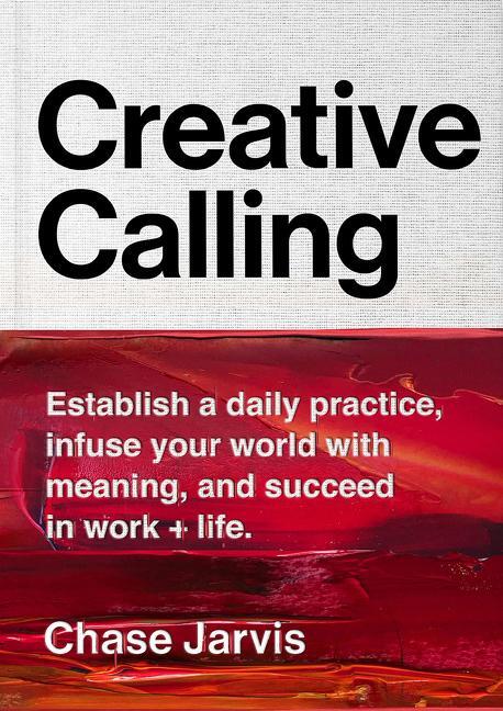 Cover: 9780062879967 | Creative Calling: Establish a Daily Practice, Infuse Your World...
