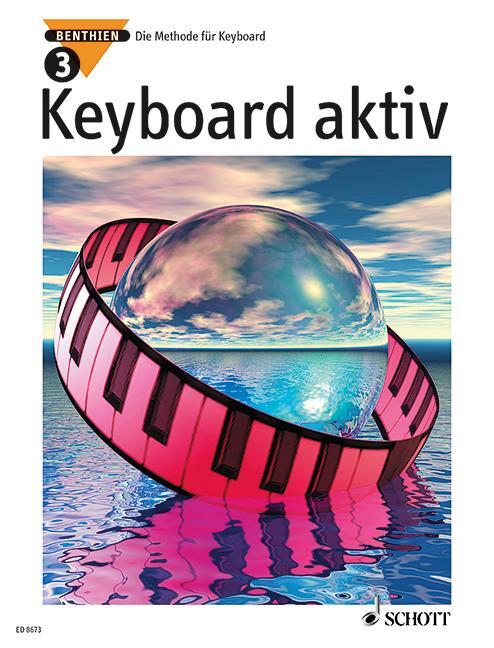 Cover: 9783795753368 | Keyboard aktiv. Band 3. Keyboard | Die Methode für Keyboard | Benthien