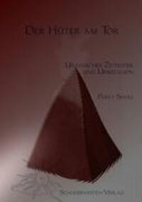 Cover: 9783937341354 | Der Hüter am Tor | Uranisches Zeitalter und Ur-Religion | Peryt Shou