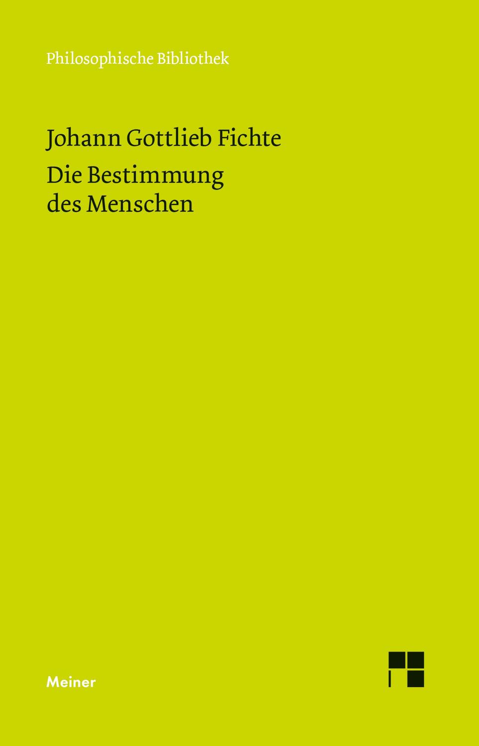 Cover: 9783787314492 | Die Bestimmung des Menschen | Johann Gottlieb Fichte | Taschenbuch