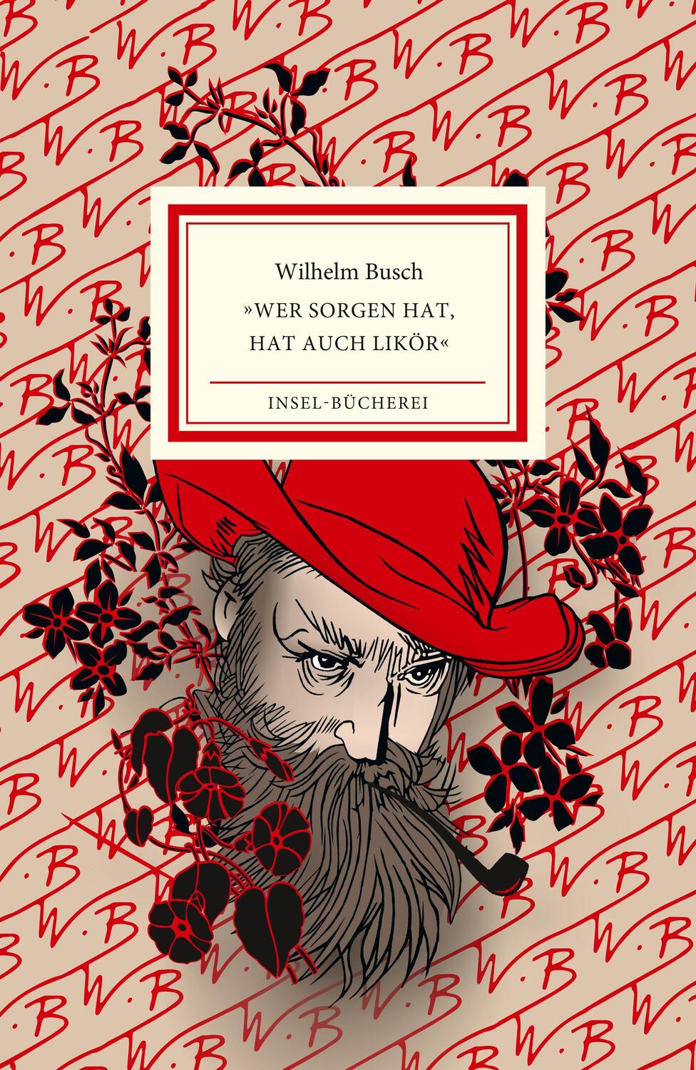 Cover: 9783458205357 | 'Wer Sorgen hat, hat auch Likör' | Wilhelm Busch | Buch | 96 S. | 2024