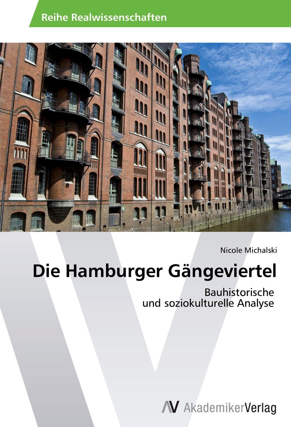 Cover: 9783639641783 | Die Hamburger Gängeviertel | Nicole Michalski | Taschenbuch | 124 S.