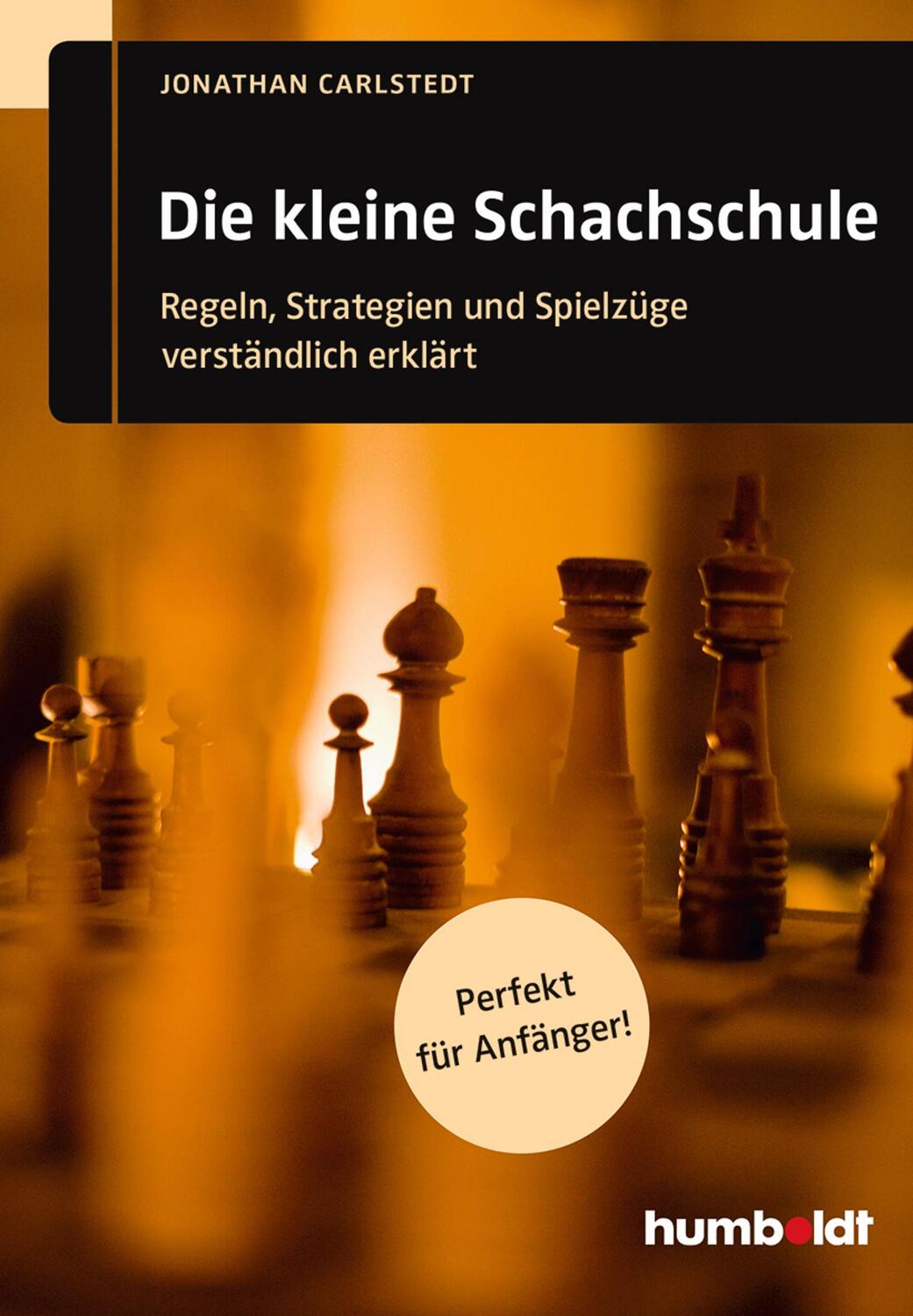 Cover: 9783869102092 | Die kleine Schachschule | Jonathan Carlstedt | Taschenbuch | Deutsch