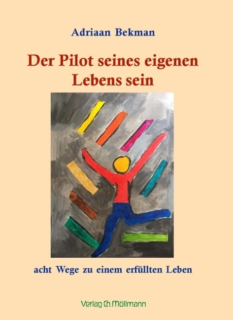 Cover: 9783899792799 | Der Pilot seines eigenen Lebens sein | Adriaan Bekman | Buch | Deutsch