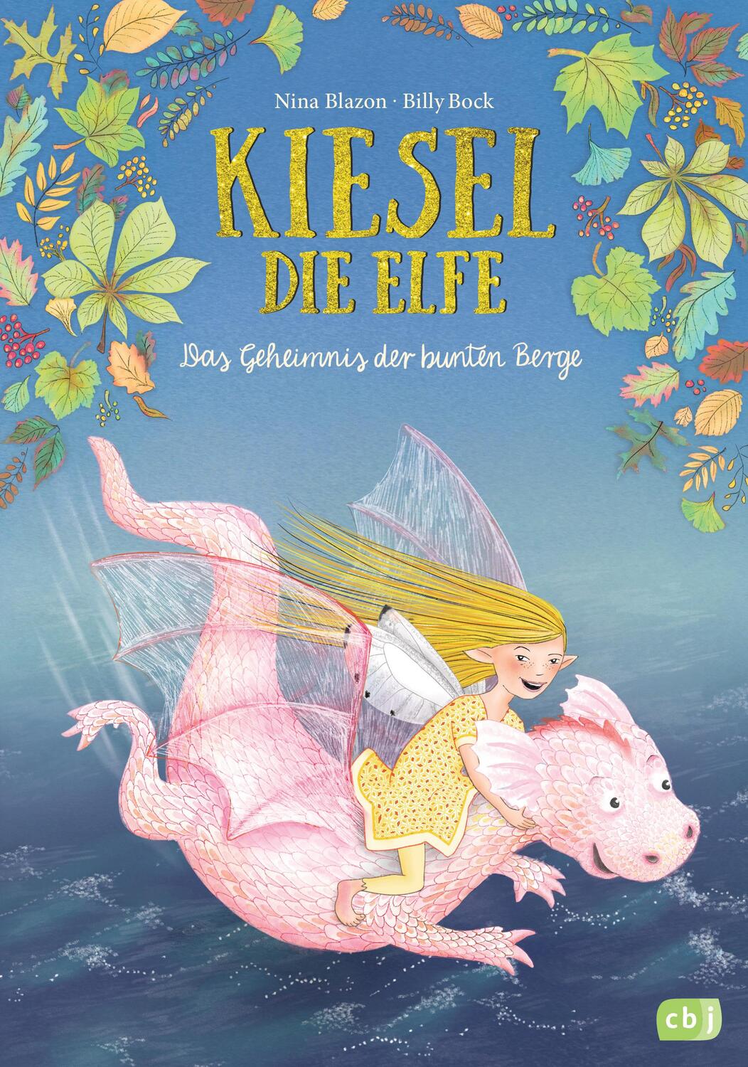 Cover: 9783570177563 | Kiesel, die Elfe - Das Geheimnis der bunten Berge | Nina Blazon | Buch