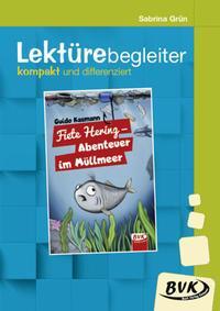 Cover: 9783965201569 | Fiete Hering - Abenteuer im Müllmeer/Lektürebegleiter - kompakt und...