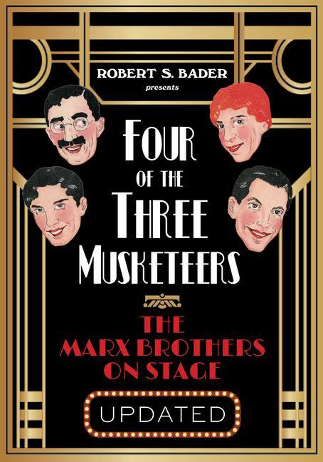 Cover: 9780810145757 | Four of the Three Musketeers: The Marx Brothers on Stage | Bader
