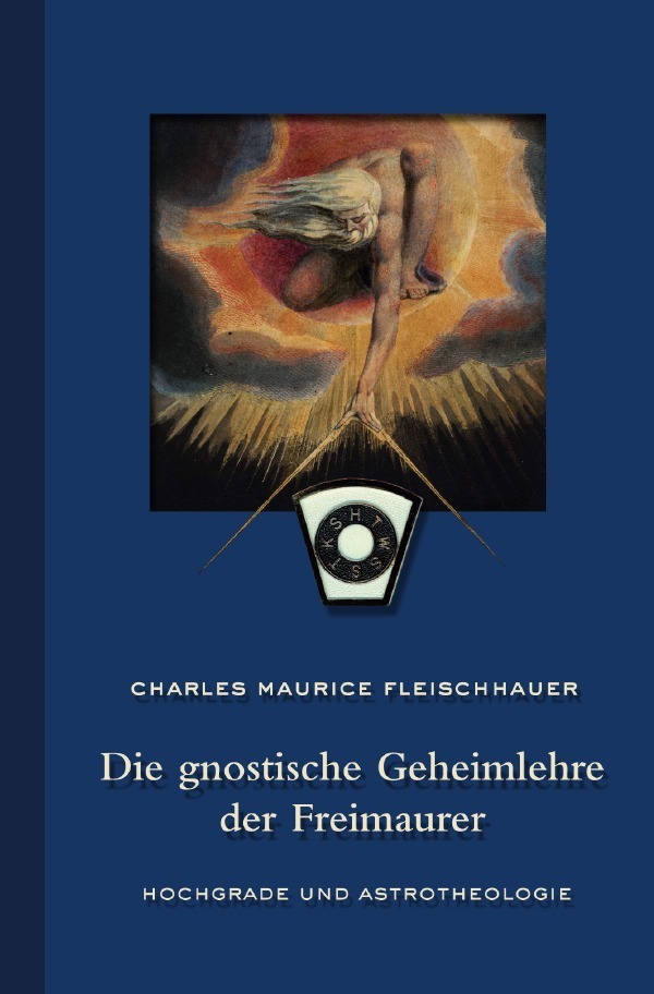 Cover: 9783756504435 | Die gnostische Geheimlehre der Freimaurer | Fleischhauer | Taschenbuch