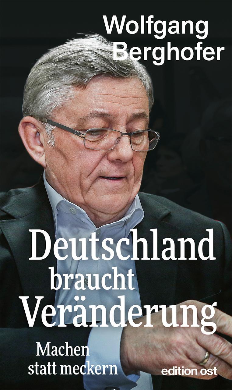 Cover: 9783360028143 | Deutschland braucht Veränderung | Machen statt meckern | Berghofer