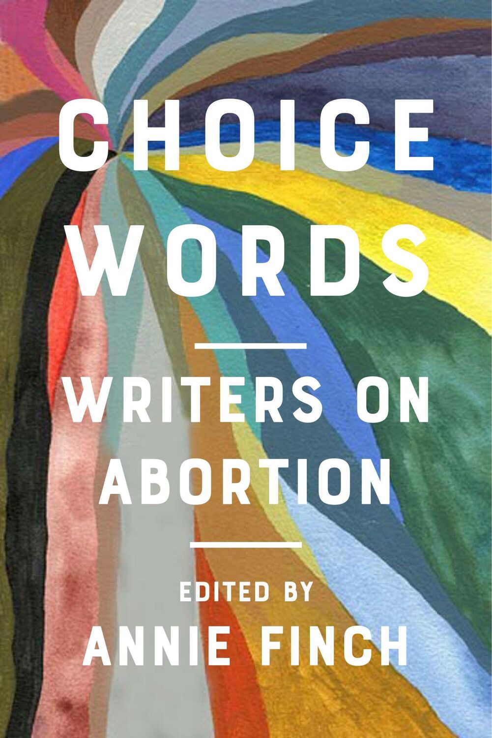 Cover: 9781642591484 | Choice Words | Writers on Abortion | Annie Finch | Buch | Gebunden