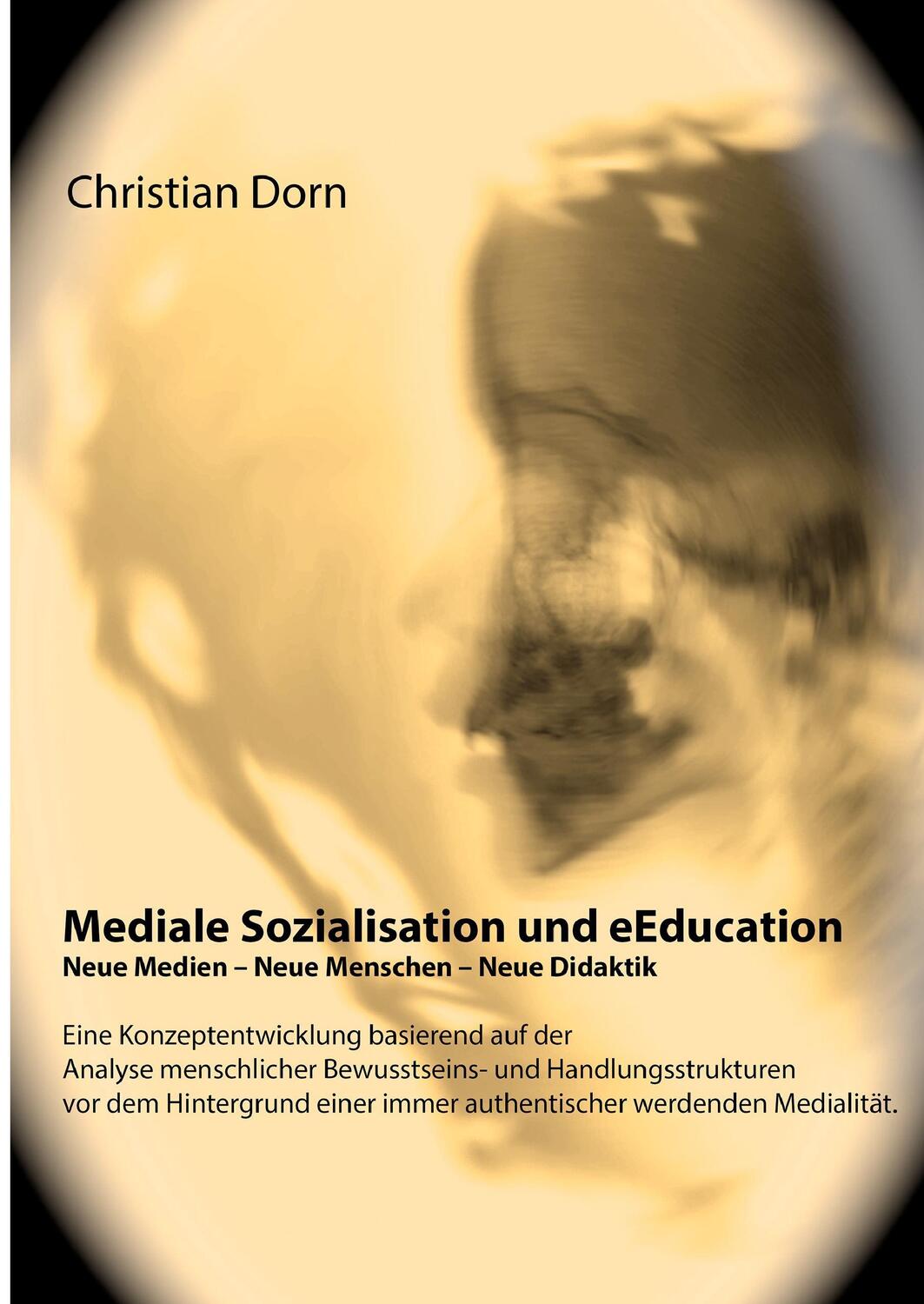 Cover: 9783734780486 | Mediale Sozialisation und eEducation: Neue Medien - Neue Menschen -...