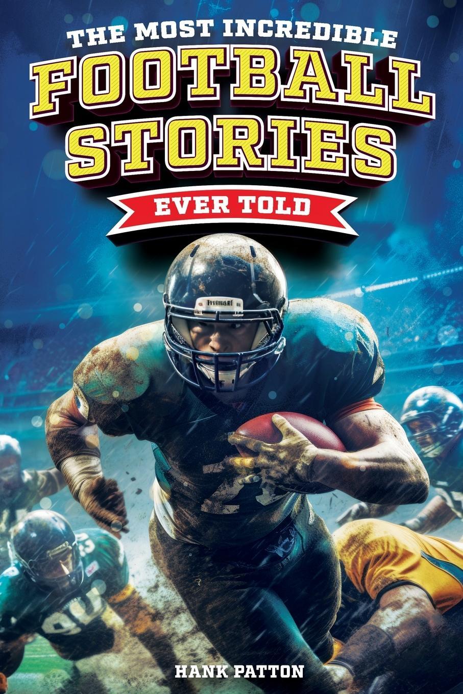 Cover: 9798890950246 | The Most Incredible Football Stories Ever Told | Hank Patton | Buch