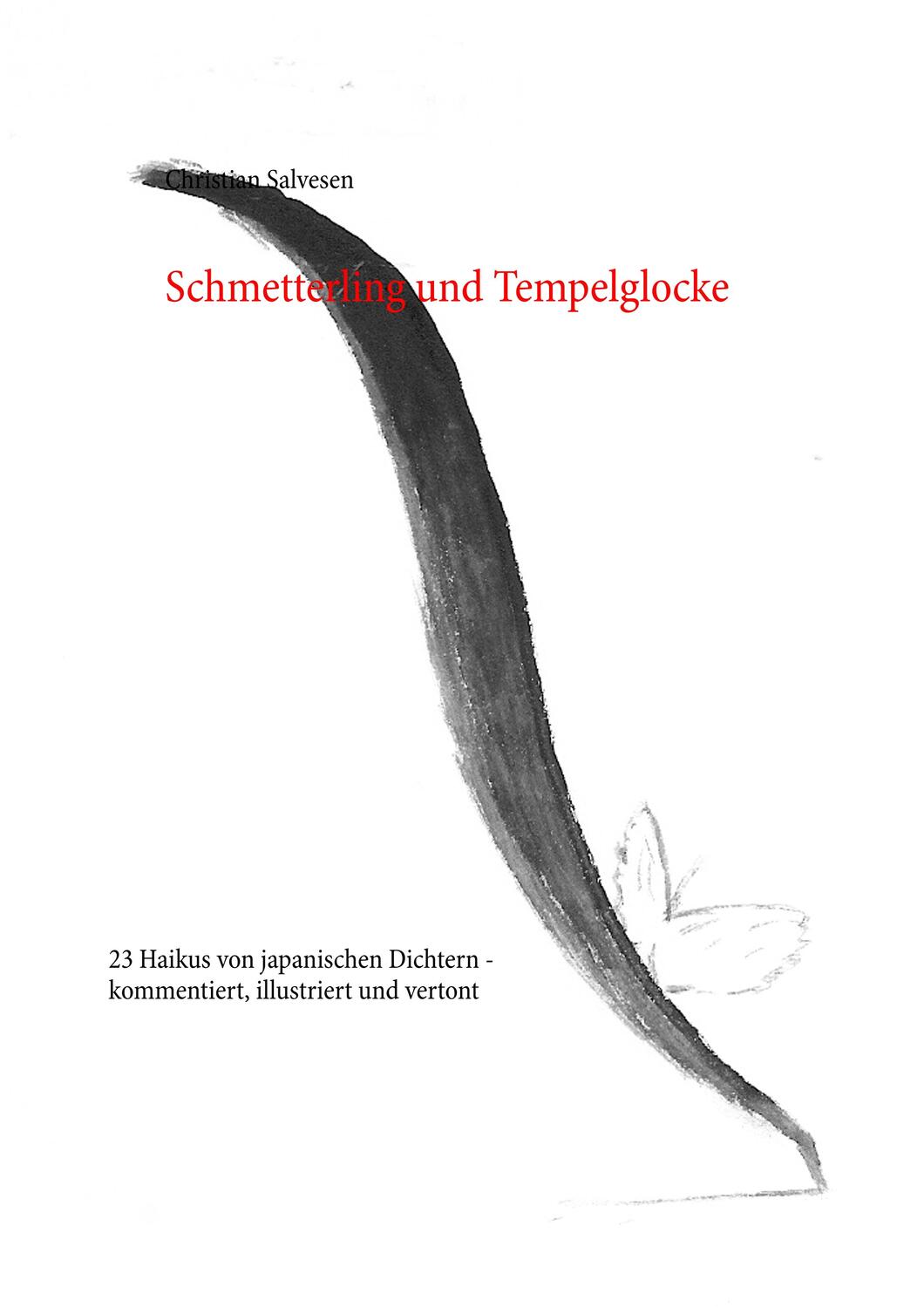 Cover: 9783744800259 | Schmetterling und Tempelglocke | Christian Salvesen | Taschenbuch