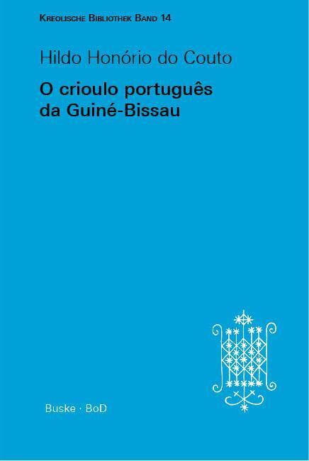 Cover: 9783875480900 | O crioulo português da Guiné-Bissau | Hildo Honório Do Couto | Buch