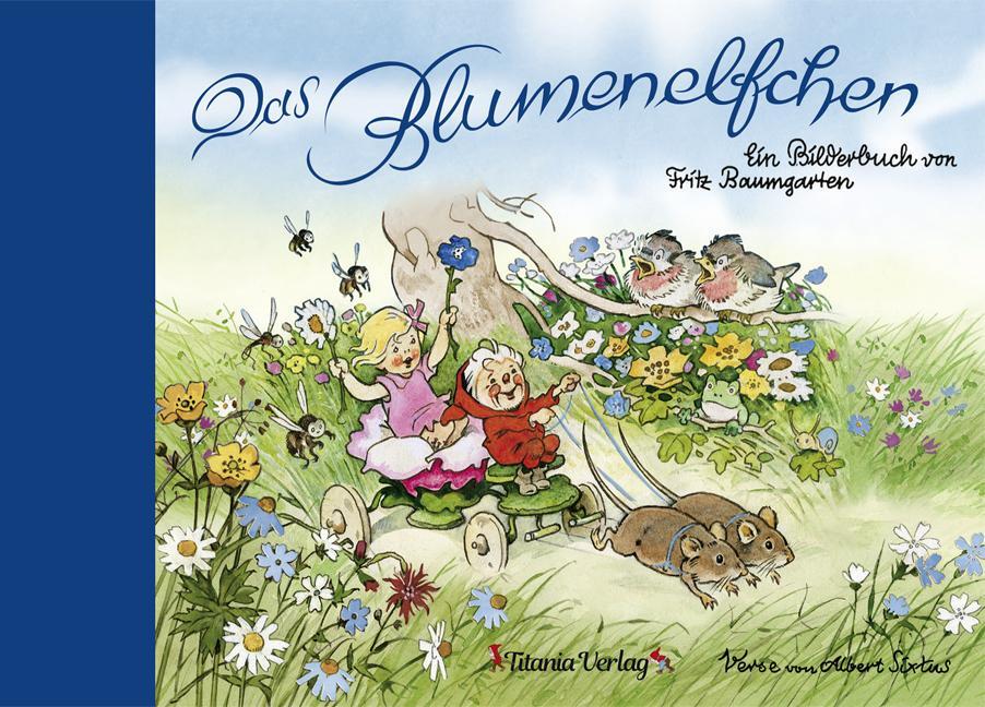 Cover: 9783864726149 | Das Blumenelfchen | Ein Bilderbuch von Fritz Baumgarten | Sixtus
