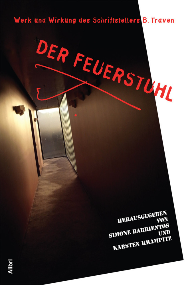 Cover: 9783865693020 | Der Feuerstuhl | Werk und Wirken des Schriftstellers B. Traven | Buch