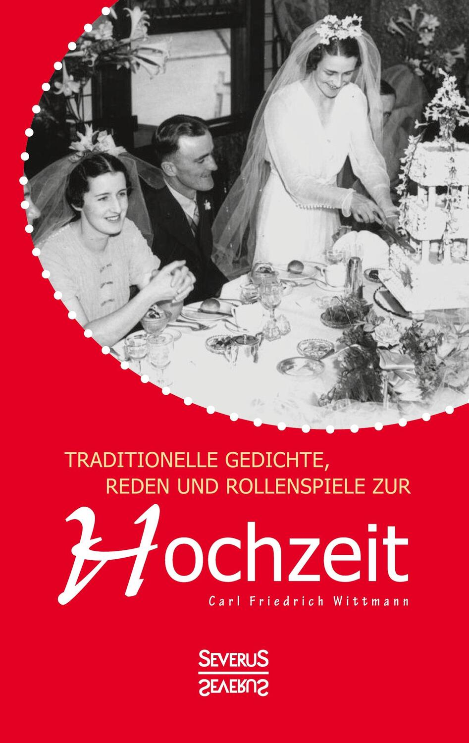 Cover: 9783958010505 | Traditionelle Gedichte, Reden und Rollenspiele zur Hochzeit | Wittmann