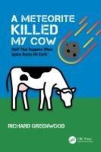 Cover: 9780367774486 | A Meteorite Killed My Cow | Richard Greenwood | Taschenbuch | Englisch